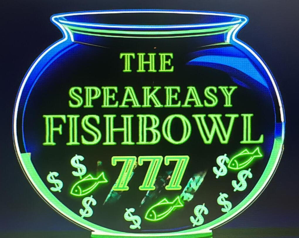 The Speakeasy Fishbowl 777